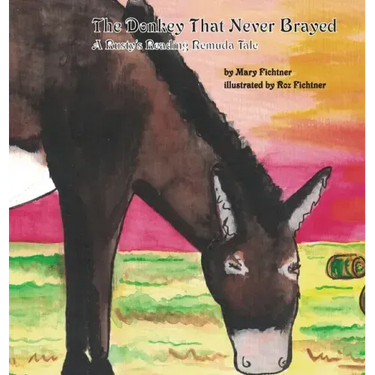 The Donkey That Never Brayed: A Rusty's Reading Remuda Tale
