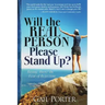 Will the Real Person Please Stand Up? Rising Above the Fear of Rejection