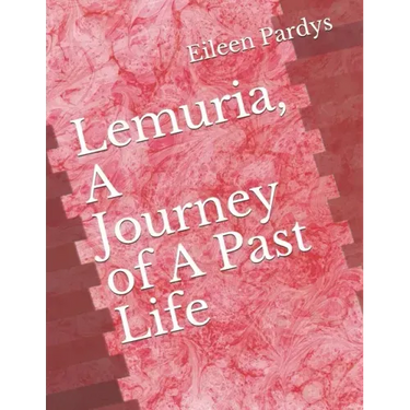 Lemuria, A Journey of A Past Life