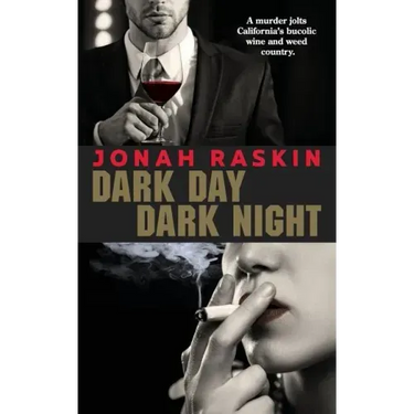 Dark Day, Dark Night: A Marijuana Murder Mystery