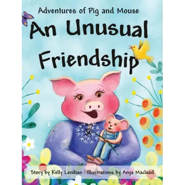 Adventures of Pig and Mouse: An Unusual Friendship