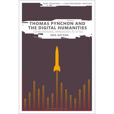 Thomas Pynchon and the Digital Humanities: Computational Approaches to Style