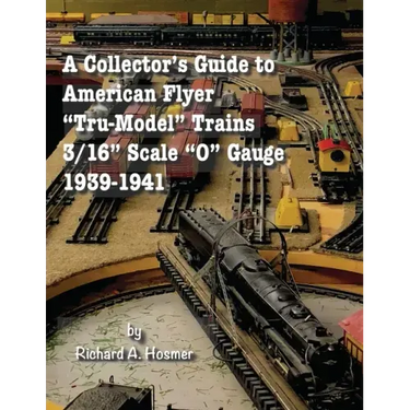 A Collector's Guide to American Flyer Tru-Model Trains, 3/16 Scale O gauge, 1939-1941