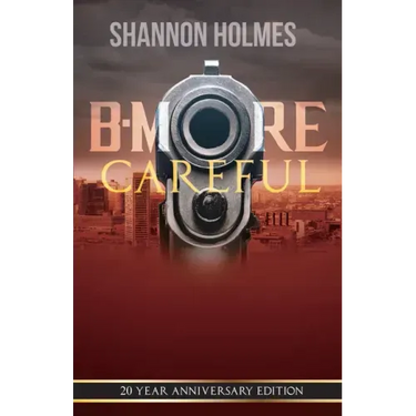 B-More Careful: 20 Year Anniversary Edition