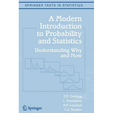 A Modern Introduction to Probability and Statistics: Understanding Why and How