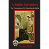 A Soldier Surrenders: The Conversion of Saint Camillus de Lellis
