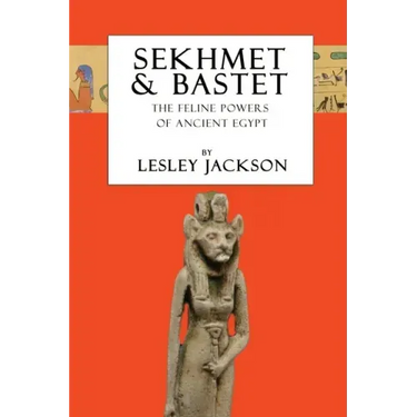 Sekhmet & Bastet: The Feline Powers of Egypt