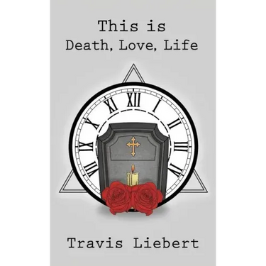 This is Death, Love, Life