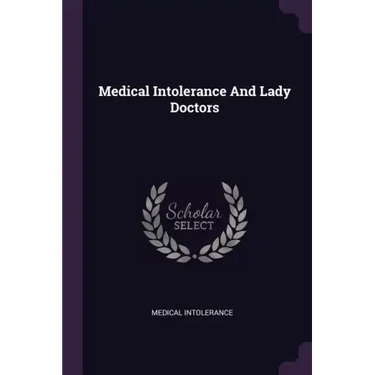 Medical Intolerance And Lady Doctors