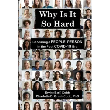Why Is It So Hard: Becoming A People Person in the Post COVID-19 Era