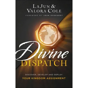 Divine Dispatch: Discover, Develop and Deploy Your Kingdom Assignment