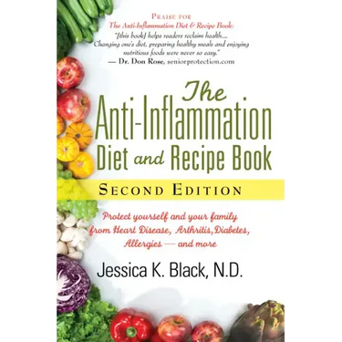 The Anti-Inflammation Diet and Recipe Book, Second Edition: Protect Yourself and Your Family from Heart Disease, Arthritis, Diabetes, Allergies, --And