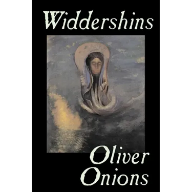 Widdershins by Oliver Onions, Fiction, Horror, Fantasy, Classics