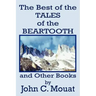 The Best of the Tales of the Beartooth and Other Books