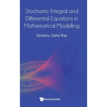 Stochastic Integral and Differential Equations in Mathematical Modelling
