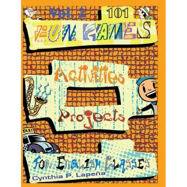 101 Fun Games, Activities, and Projects for English Classes, vol. 2: Volume 2: Warming Up