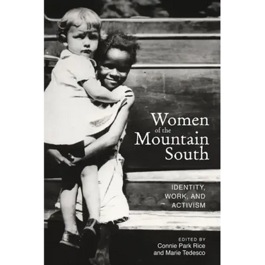 Women of the Mountain South: Identity, Work, and Activism