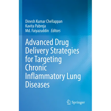 Advanced Drug Delivery Strategies for Targeting Chronic Inflammatory Lung Diseases