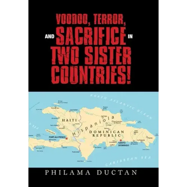 Voodoo, Terror, and Sacrifice in Two Sister Countries!