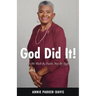 God Did It!: For We Walk By Faith, Not By Sight