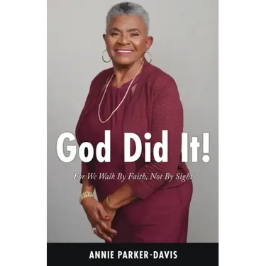God Did It!: For We Walk By Faith, Not By Sight