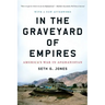 In the Graveyard of Empires: America's War in Afghanistan