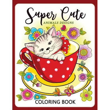 Super Cute Animals Designs Coloring Book: Cute Animals Cat Dog Lover Coloring for Kids, Girls Ages 8-12,4-8