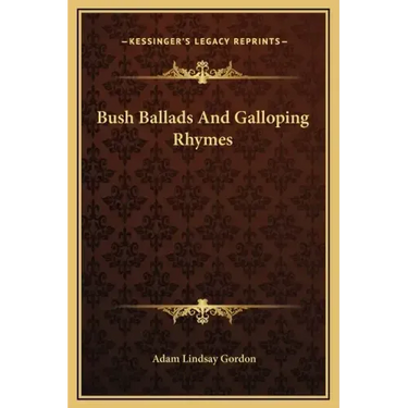 Bush Ballads and Galloping Rhymes