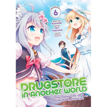 Drugstore in Another World: The Slow Life of a Cheat Pharmacist (Manga) Vol. 6