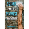 Climb With Power: Strength and Conditioning for Rock Climbers