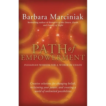 Path of Empowerment: New Pleiadian Wisdom for a World in Chaos