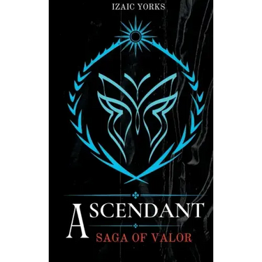 Ascendant: Saga Of Valor
