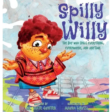 Spilly Willy: The boy who spills everything, everywhere, and anytime.