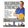Maximum Strength: Get Your Strongest Body in 16 Weeks with the Ultimate Weight-Training Program