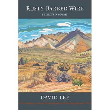 Rusty Barbed Wire: Selected Poems