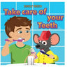 Take Care of Your Teeth: Motivating Your Child to Brush Their Teeth (Bedtime Story Readers Picture Book)