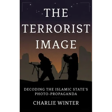 The Terrorist Image: Decoding the Islamic State's Photo-Propaganda