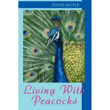 Living with Peacocks