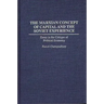 The Marxian Concept of Capital and the Soviet Experience: Essay in the Critique of Political Economy