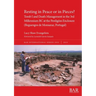 Resting in Peace or in Pieces? Tomb I and Death Management in the 3rd Millennium BC at the Perdigões Enclosure (Reguengos de Monsaraz, Portugal): Unde