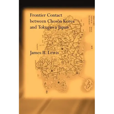 Frontier Contact Between Choson Korea and Tokugawa Japan