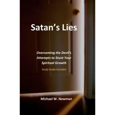 Satan's Lies: Overcoming The Devil's Attempts To Stunt Your Spiritual Growth