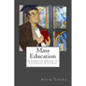 Mass Education: A Concise Guide to Catholic Liturgy