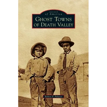 Ghost Towns of Death Valley