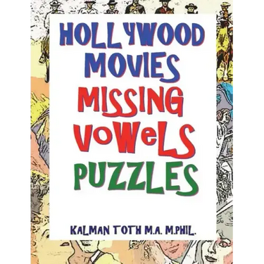 Hollywood Movies Missing Vowels Puzzles: Improve Your Vocabulary, Memory and Intelligence