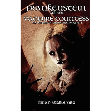 Frankenstein and the Vampire Countess (the Empire of the Necromancers 2)