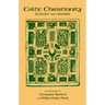Celtic Christianity: Ecology and Holiness: An Anthology