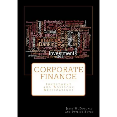 Corporate Finance: Investment and Advisory Applications