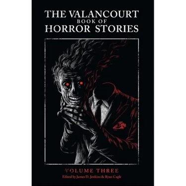 The Valancourt Book of Horror Stories, Volume Three