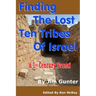 Finding The Lost Ten Tribes Of Israel: A 1st Century Event!